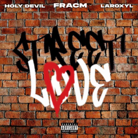 STREET LOVE ft. Toxicity & Holy D€vil | Boomplay Music