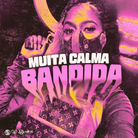 Muita Calma Bandida ft. Caiio & Dezee | Boomplay Music