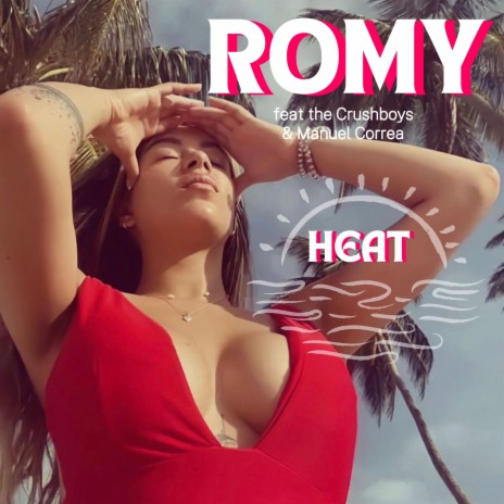 Heat (Radio Edit) ft. The Crushboys & Manuel Correa | Boomplay Music