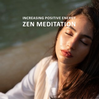 Increasing Positive Energy with Zen Meditation