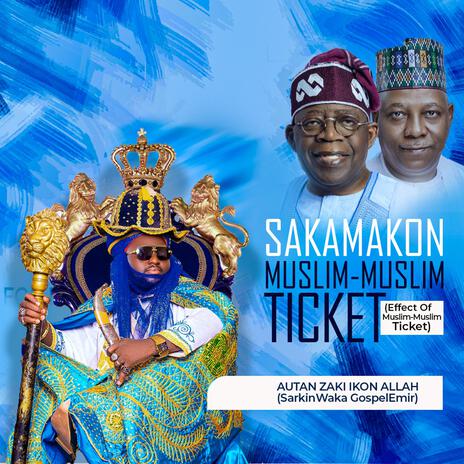 Sakamakon Muslim -Muslim Ticket | Boomplay Music