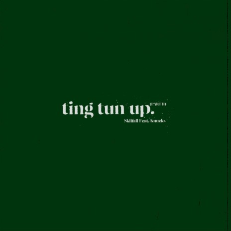 Ting Tun Up Part II ft. Knucks | Boomplay Music