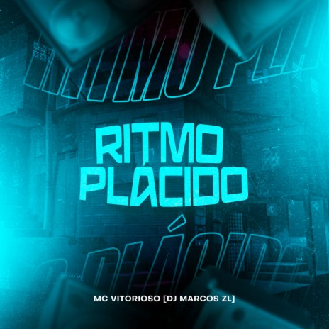 Ritmo Plácido ft. MC Vitorioso | Boomplay Music