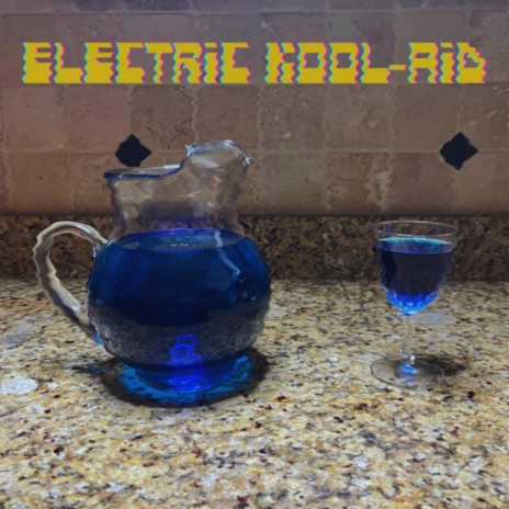 Electric Kool-Aid | Boomplay Music
