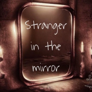 Stranger in the Mirror