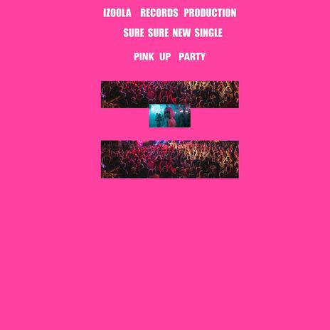 PINK UP PARTY | Boomplay Music