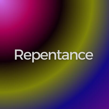 Repentance | Boomplay Music