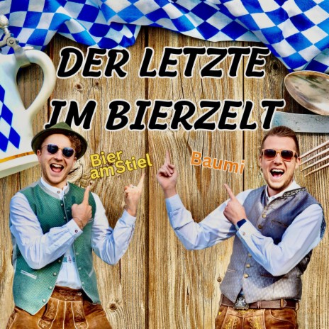 Der Letzte im Bierzelt ft. Baumi | Boomplay Music