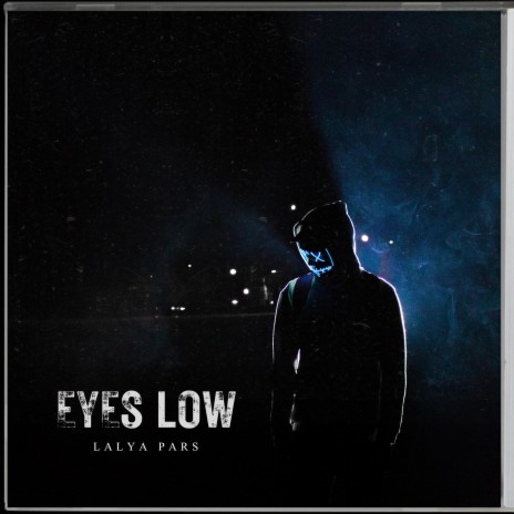 Eyes Low | Boomplay Music