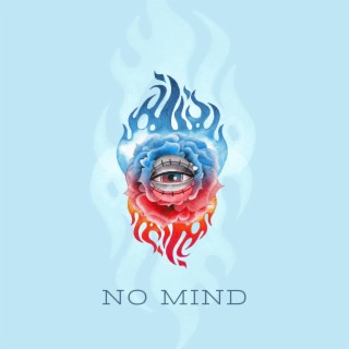 No Mind lyrics | Boomplay Music