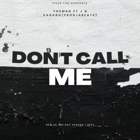 Don't Call Me ft. YOSMAN, J & VAGABO | Boomplay Music