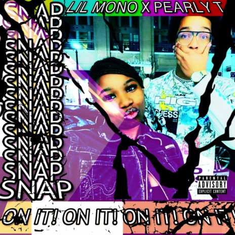 SNAP ON IT! ft. PEARLY T | Boomplay Music