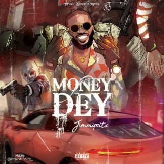 Money Dey lyrics | Boomplay Music