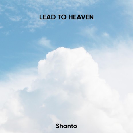 Lead to Heaven