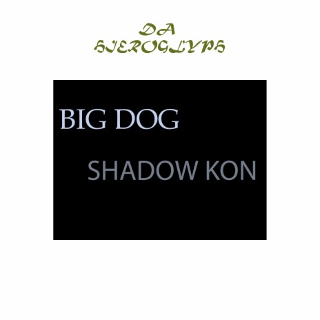 Da Hieroglyph ft. Shadow Kon | Boomplay Music