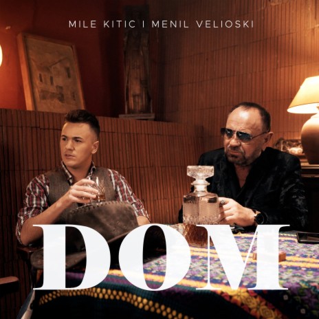 Dom ft. Menil Velioski | Boomplay Music