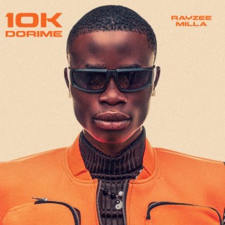10K Dorime lyrics | Boomplay Music