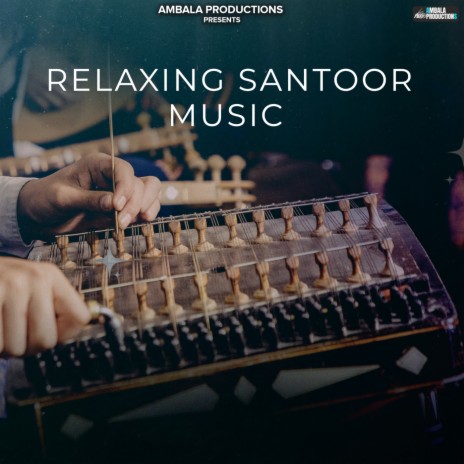 Relaxing Santoor Music | Boomplay Music