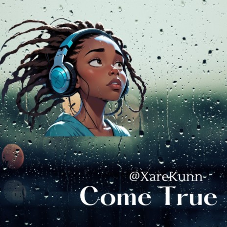 Come True | Boomplay Music