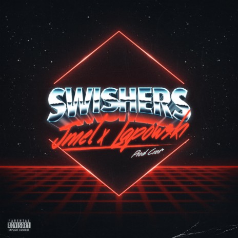Swishers ft. Lapow$ki & Cree+ | Boomplay Music