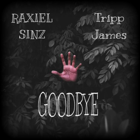 Goodbye (feat. Raxiel Sinz) | Boomplay Music