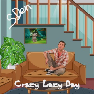 Crazy lazy day lyrics | Boomplay Music