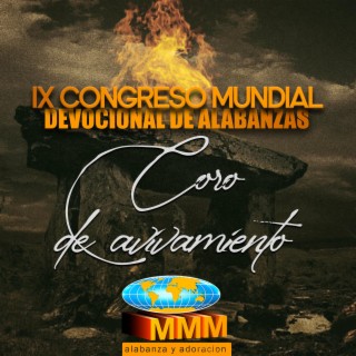 Congreso Mundial (Devocional de Alabanzas Coros de Avivamiento MMM)