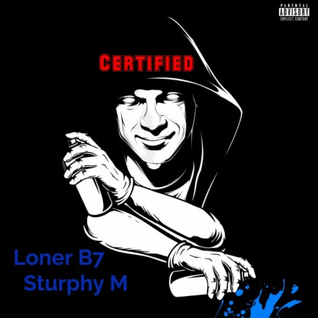 Certified ft. Loner b7 & Stuphy m