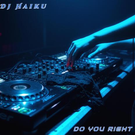 Do You Right | Boomplay Music