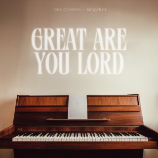 Great Are You Lord