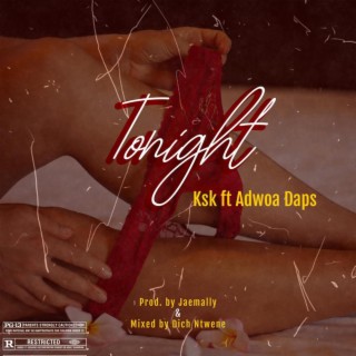 Tonight ft. Adwoa Daps lyrics | Boomplay Music
