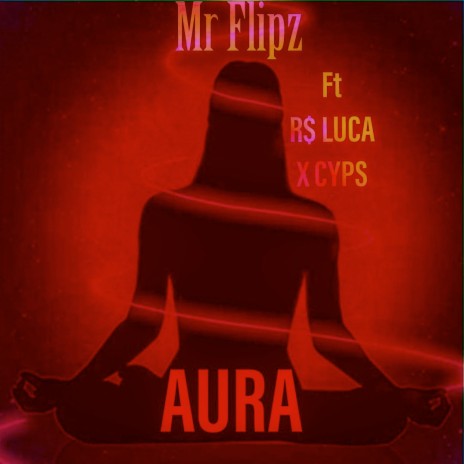 Aura ft. CYPS & R$ LUCA | Boomplay Music