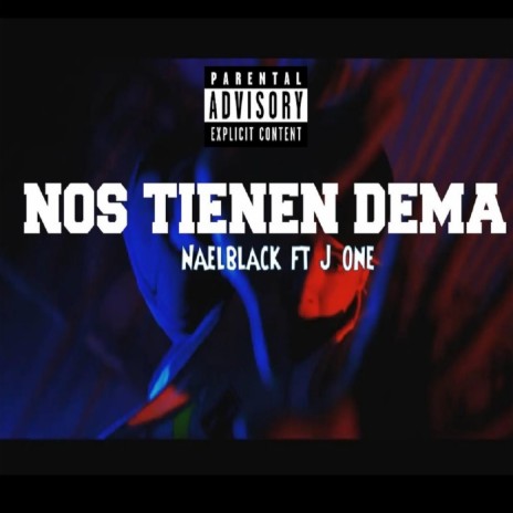 NOS TIENEN DEMA ft. Naelblack & J one en el area | Boomplay Music