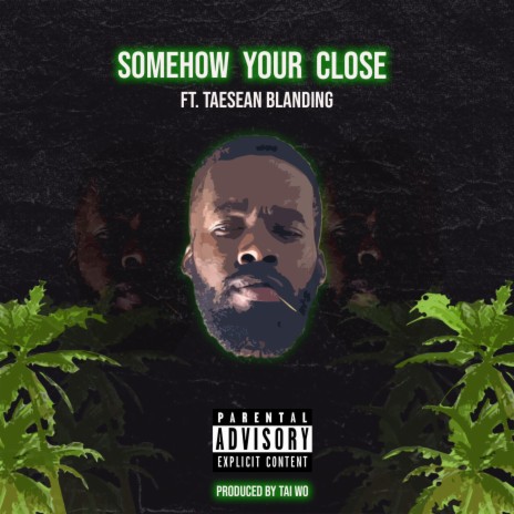 Somehow Your Close | Boomplay Music