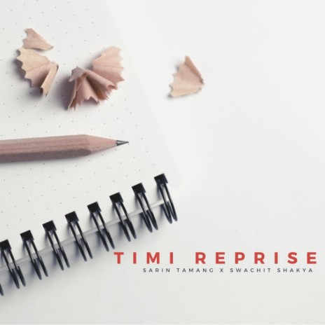Timi Reprise (feat. Swachit Shakya) | Boomplay Music