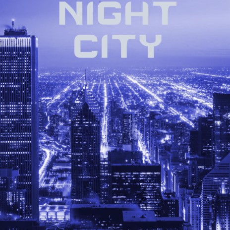 Night City | Boomplay Music