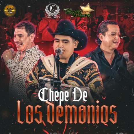 Chepe De Los Demonios ft. Chuy Lopez | Boomplay Music