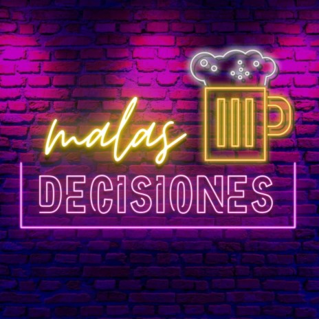 Malas decisiones | Boomplay Music