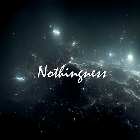 Nothingness | Boomplay Music