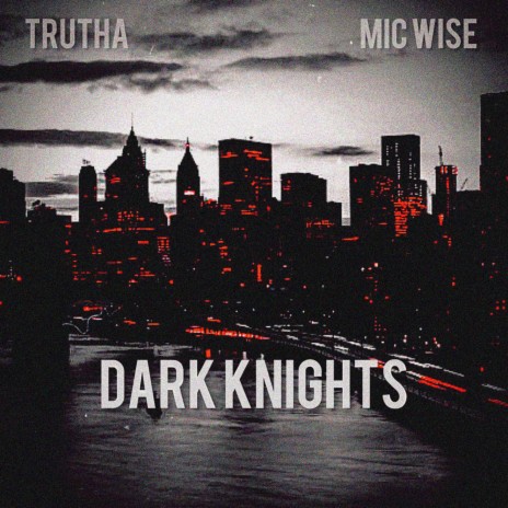 Dark Knights ft. Trutha