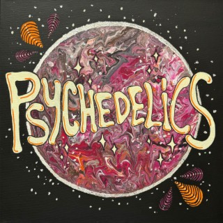 Psychedelics lyrics | Boomplay Music