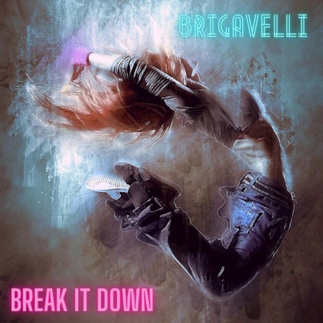 Break It Down | Boomplay Music