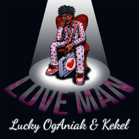 Love Man ft. Kekel & OgAniak | Boomplay Music