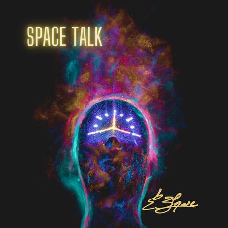 Space Talk | Boomplay Music