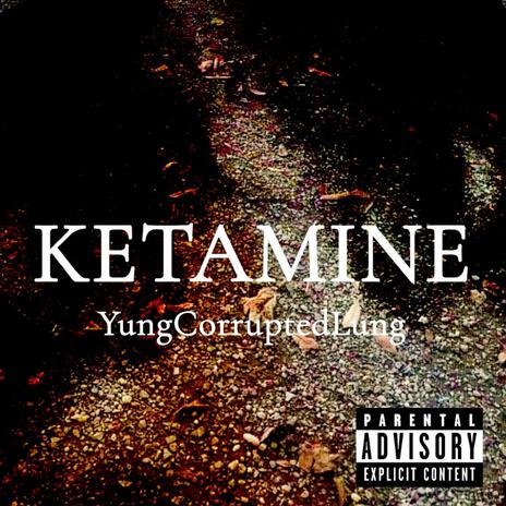 Ketamine | Boomplay Music