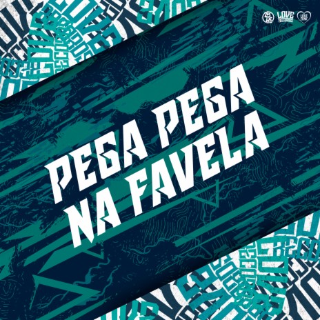 Pega Pega na Favela ft. DJ RONALDO O BRABO, MC GW & MC Lira | Boomplay Music