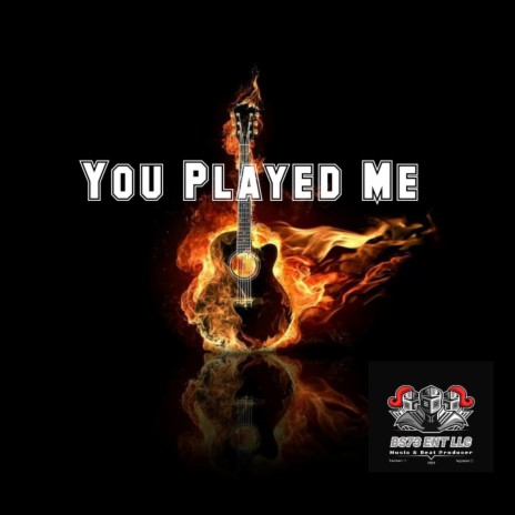 You Played Me | Boomplay Music