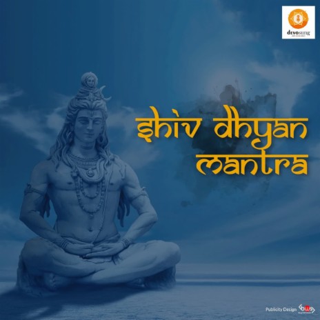 Shiv Dhyan Mantra ft. Sayak Raj | Boomplay Music