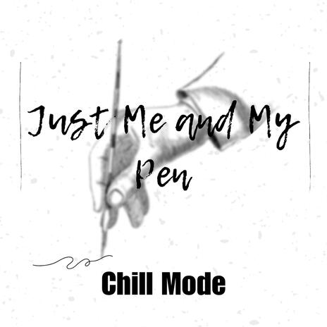 Just Me And My Pen | Boomplay Music