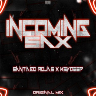 Incoming Sax (KEVDEEP & DJ S4NTIAGO ROJ4S Remix)